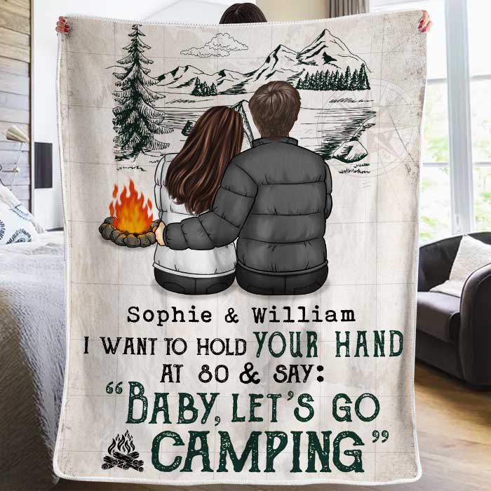 Personalized Camping Couples Blanket, I Want To Go Camping With You At 80 Romantic Gift