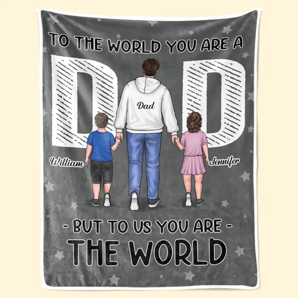 To Us You Are the World Personalized Family Blanket, Custom Father's Day Gift for Dad