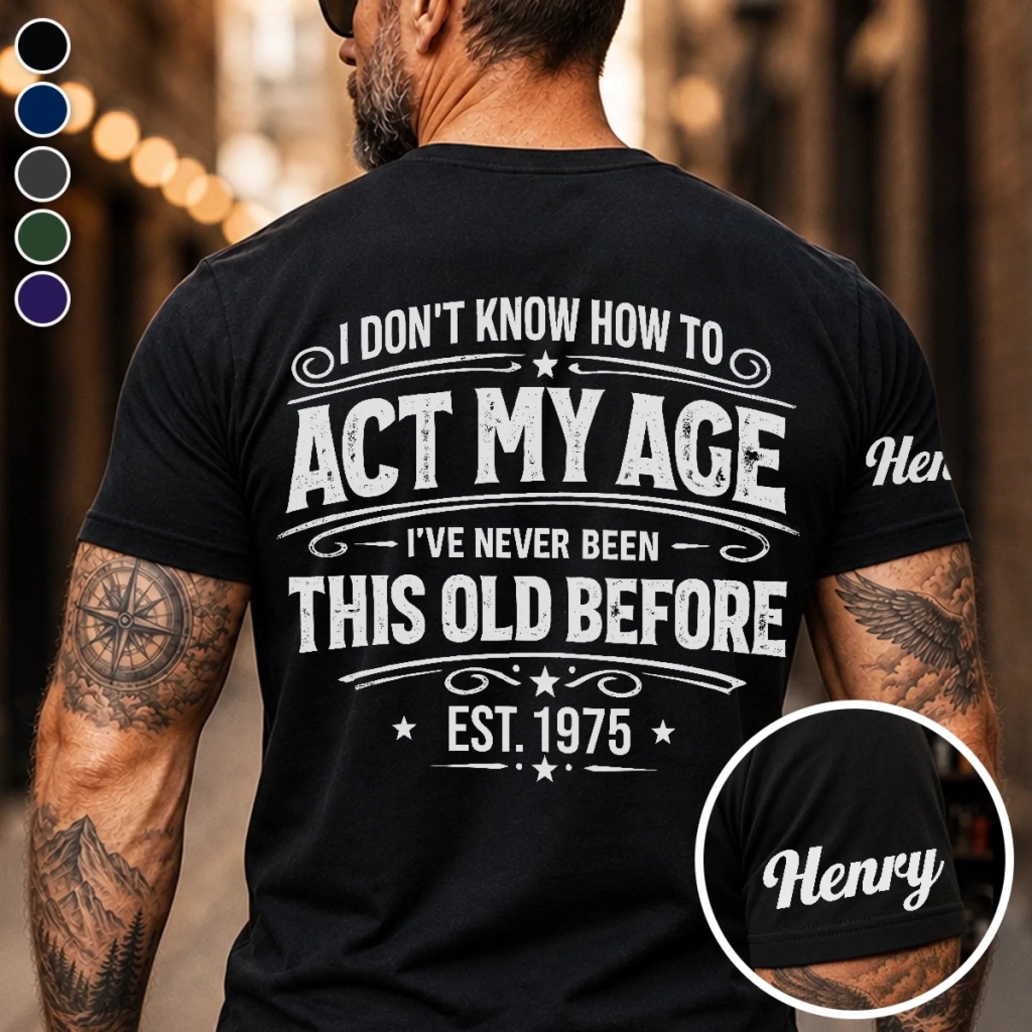 Custom Back Printed T-Shirt - Personalized Vintage Birthday Gift for Husband, Dad, Grandpa or Brother