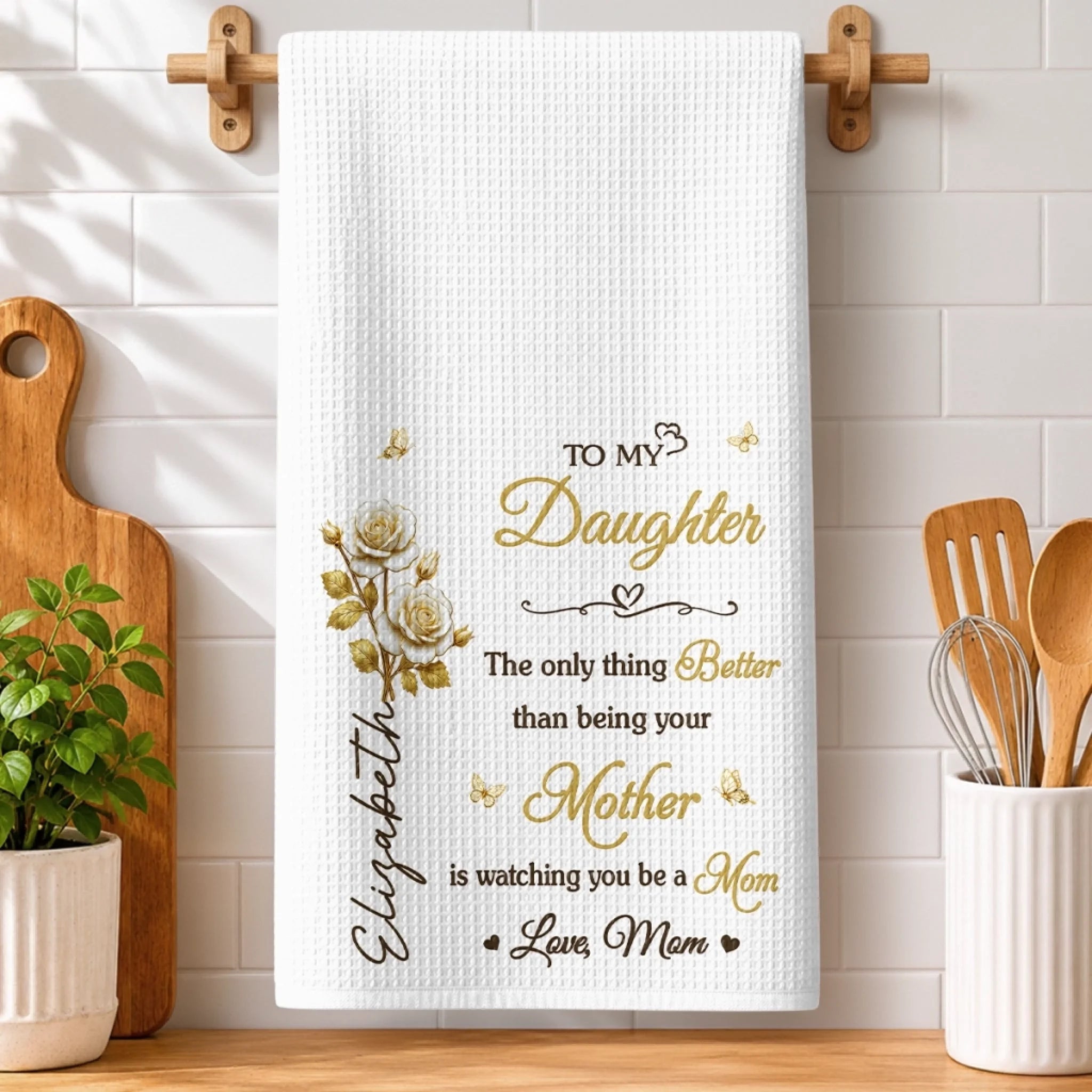 Custom Kitchen Towel Personalized Birthday Gift for Daughter Watching You Bloom As Mom