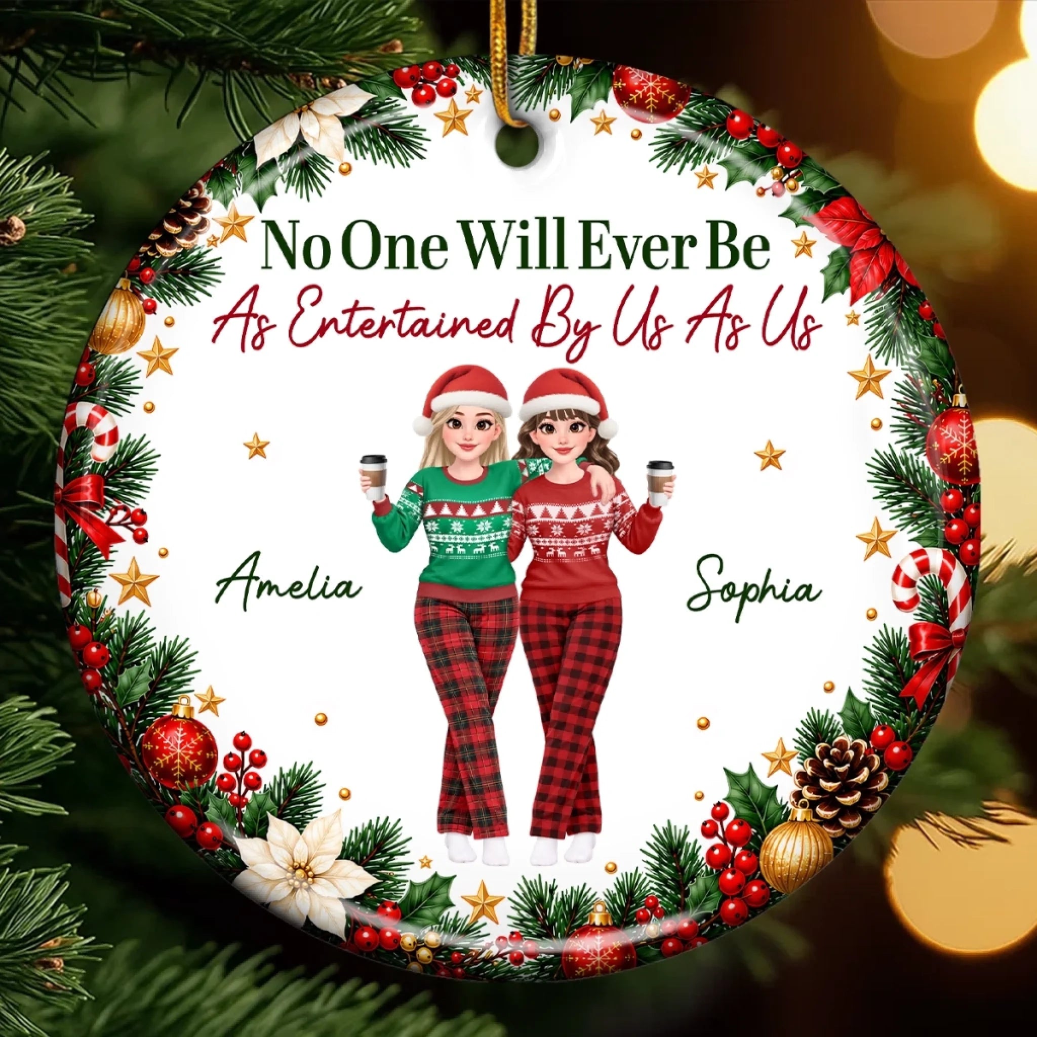 Personalized Ceramic Ornament for Besties, No One Will Ever Be As Entertained Christmas Gift