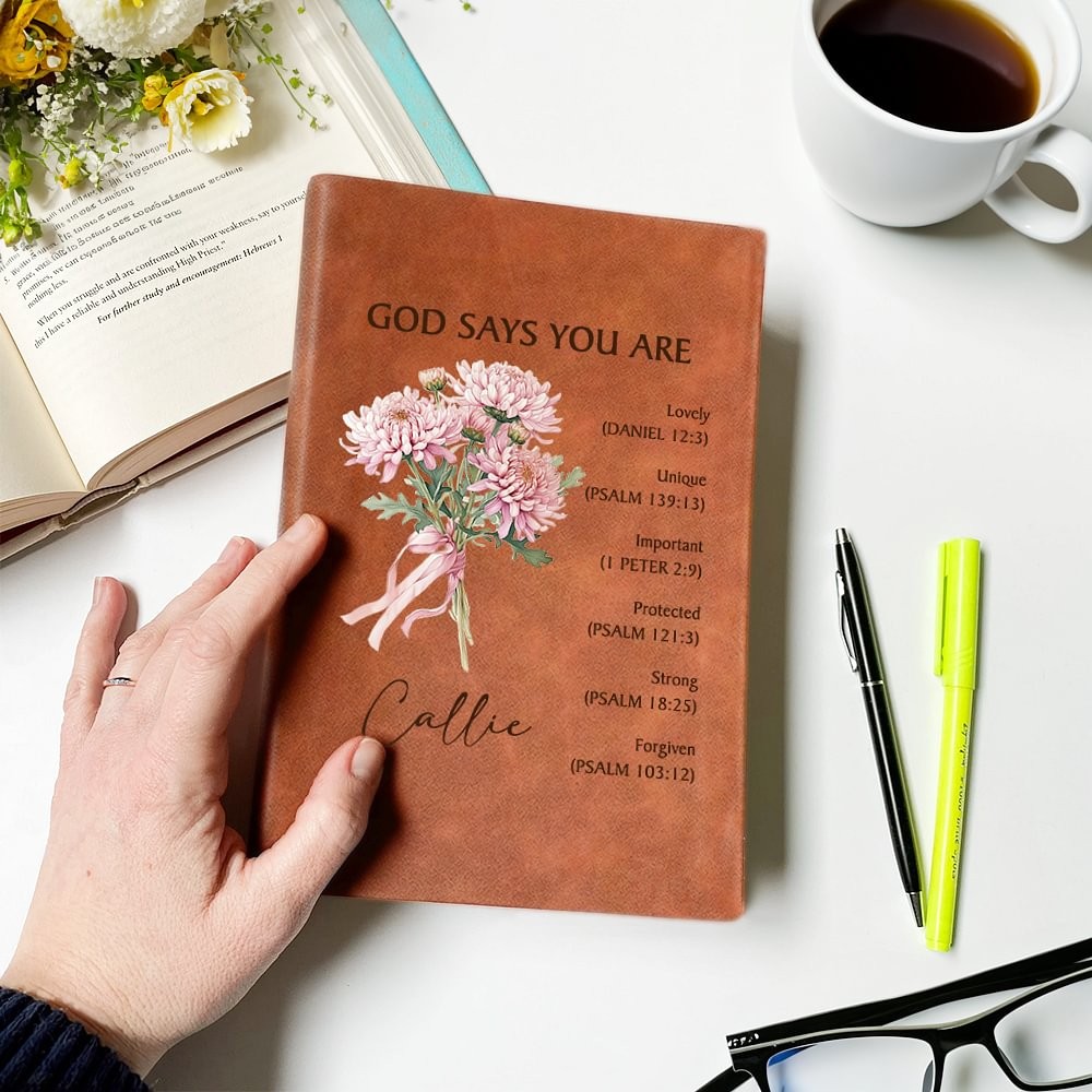 Personalized God Says You Are Lovely Birth Flower Bouquet Bible 200 Pages Leather Notebook with Name Birthday Gift for Christians Women